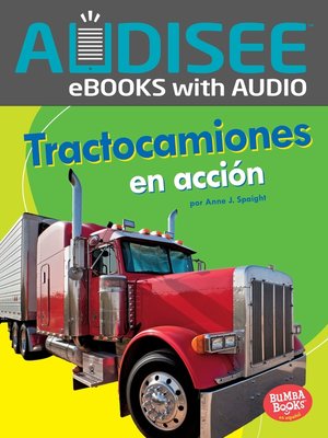 cover image of Tractocamiones en acción (Big Rigs on the Go)